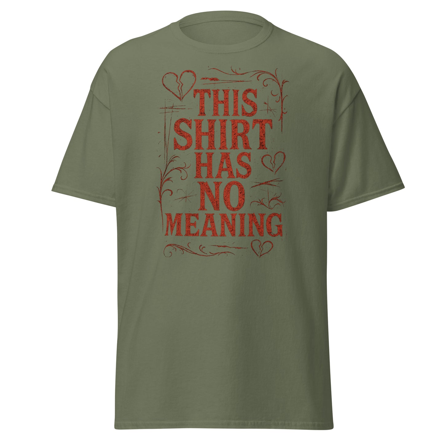 Green t-shirt with red text 'THIS SHIRT HAS NO MEANING' on a white background