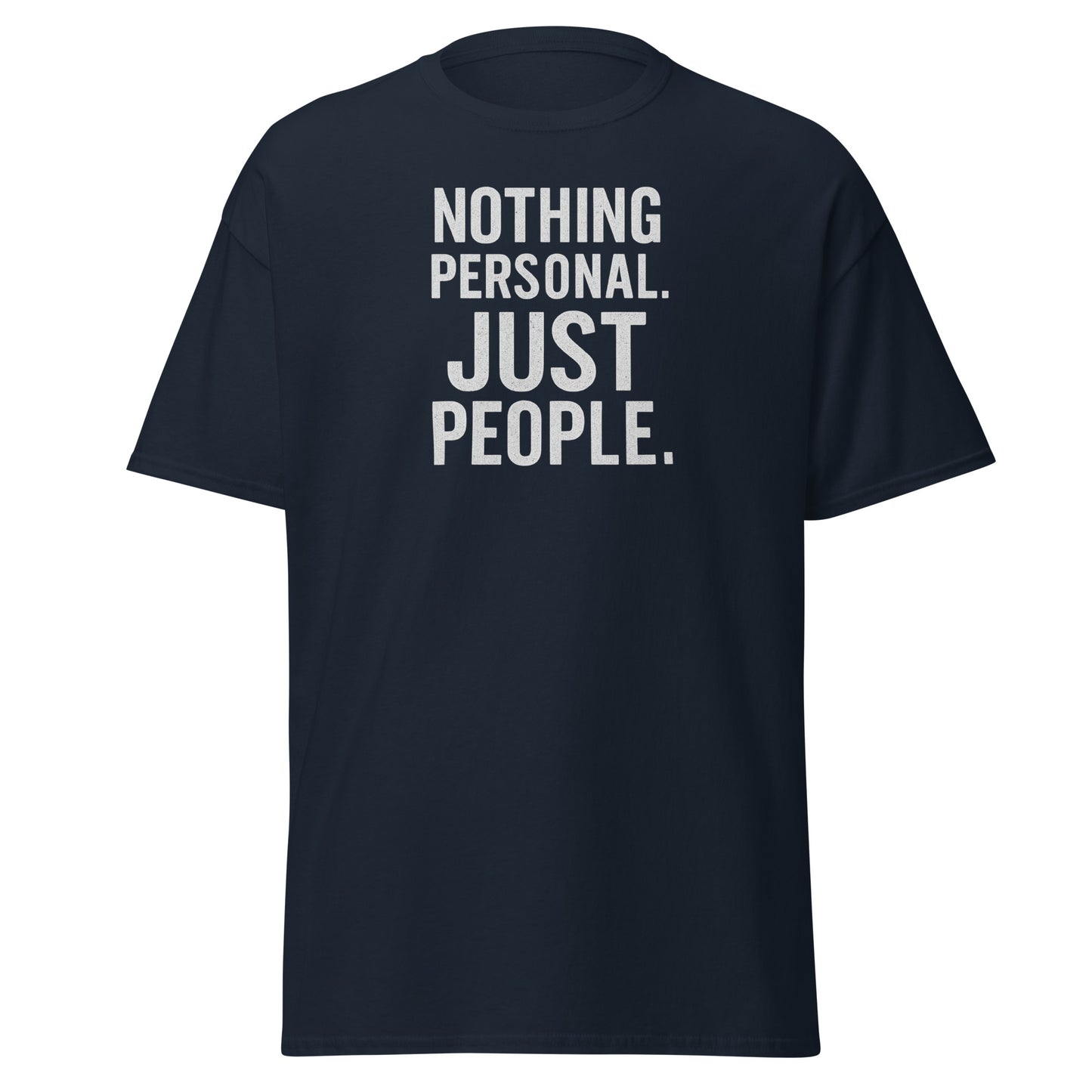 Black t-shirt with white text 'Nothing Personal. Just People.' on a white background