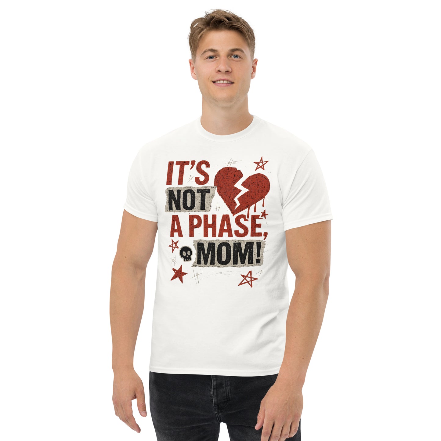 man wearing white shirt with red and white text "It's not a phase, mom!"