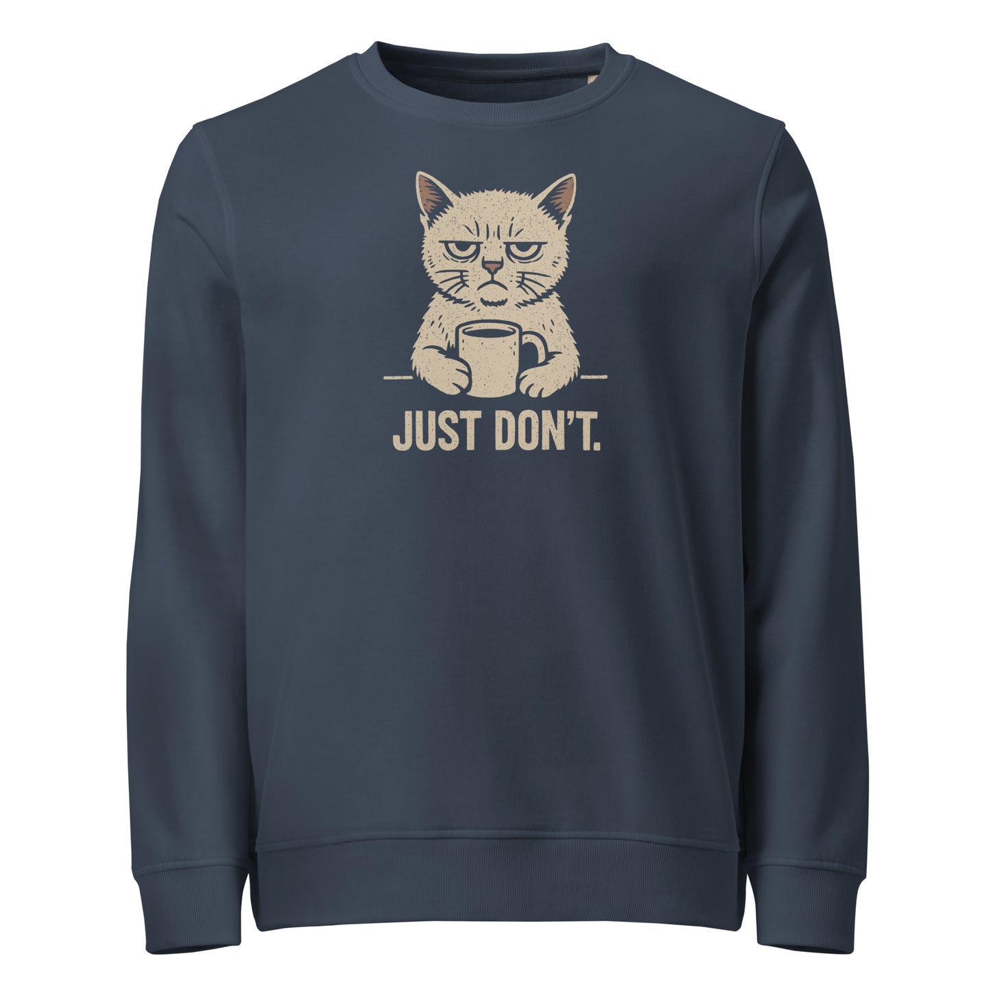 Navy blue sweatshirt with a cat graphic and 'JUST DON'T.' text on a white background