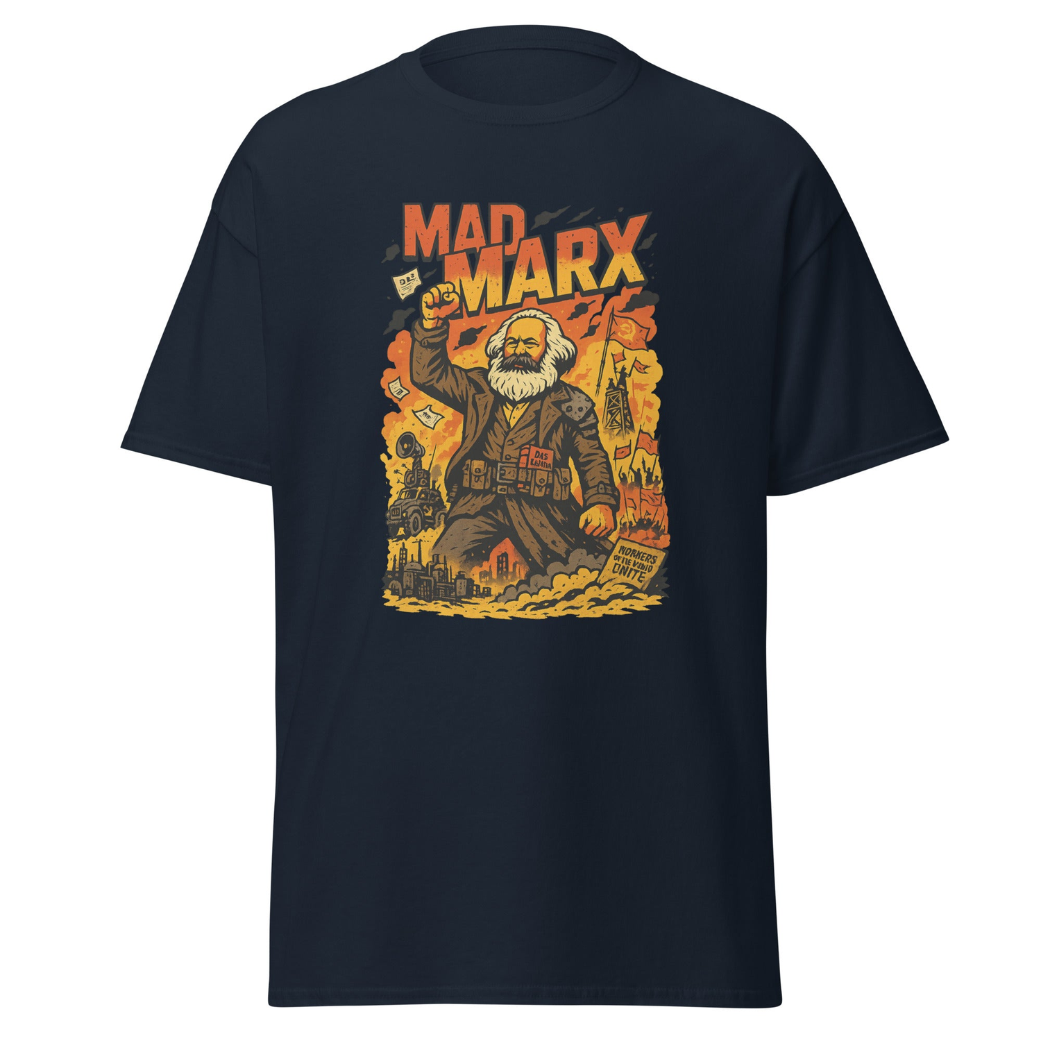 dark blue shirt with karl marx as an action hero in the style of the mad max movies, holding up one first in front of ruins and fire