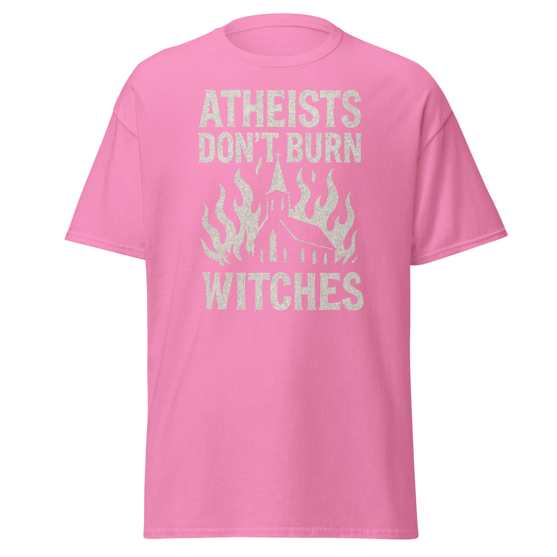 Pink t-shirt with text 'Atheists Don't Burn Witches' on a white background