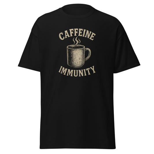 Black unisex t-shirt with bold sarcastic slogan Caffein Immunity referencing coffee addicts and sleep deprivation
