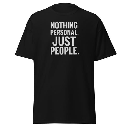 Black t-shirt with 'Nothing Personal. Just People.' text on a white background