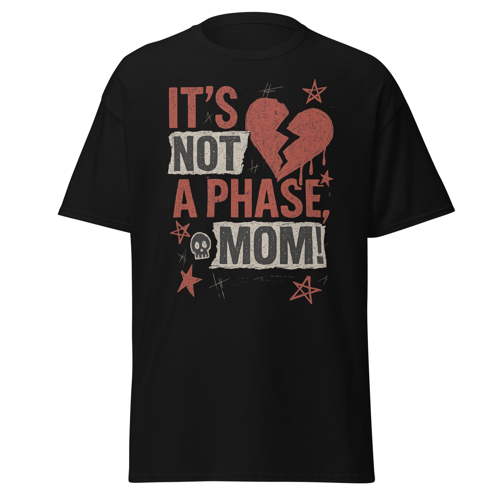 black shirt with red and white text "It's not a phase, mom!"
