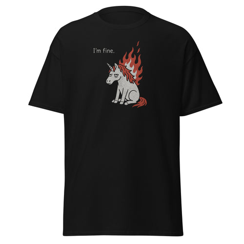 black shirt with white burning unicorn and text "I'm fine"