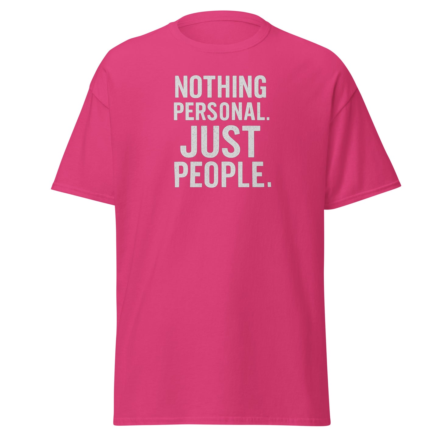 Pink t-shirt with white text 'NOTHING PERSONAL. JUST PEOPLE.' on a white background