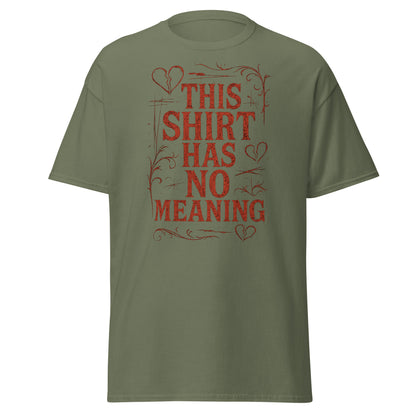 Green t-shirt with red text 'THIS SHIRT HAS NO MEANING' on a white background