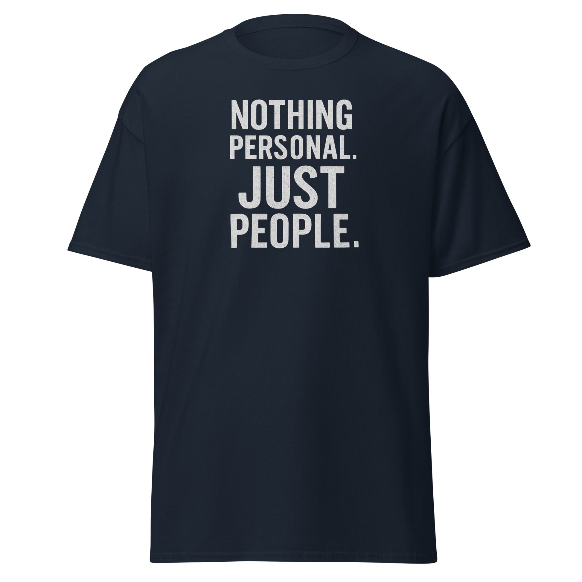 Black t-shirt with white text 'Nothing Personal. Just People.' on a white background