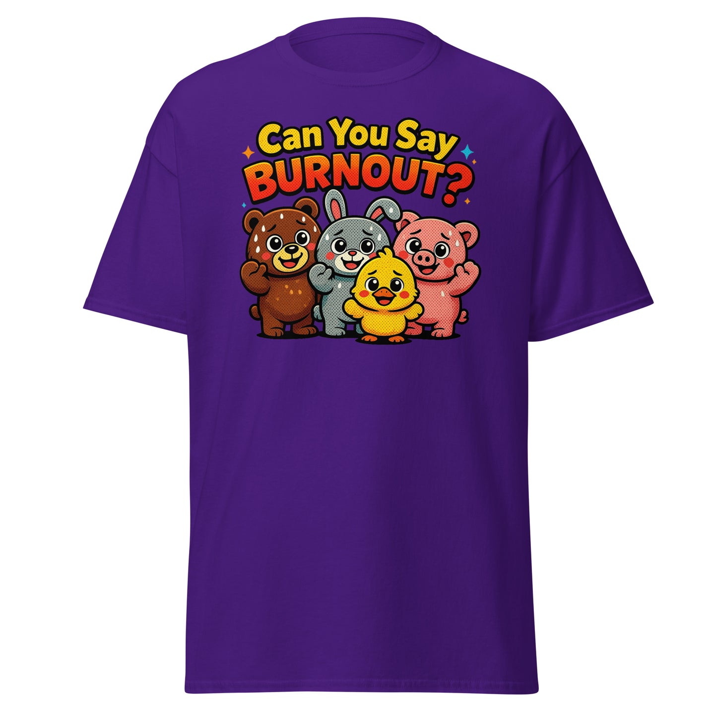 A purple short-sleeve t-shirt with a cartoon graphic of four animals (a bear, rabbit, duck, and pig) and the text 'Can You Say BURNOUT?' in yellow and red, shown on a plain white background.
