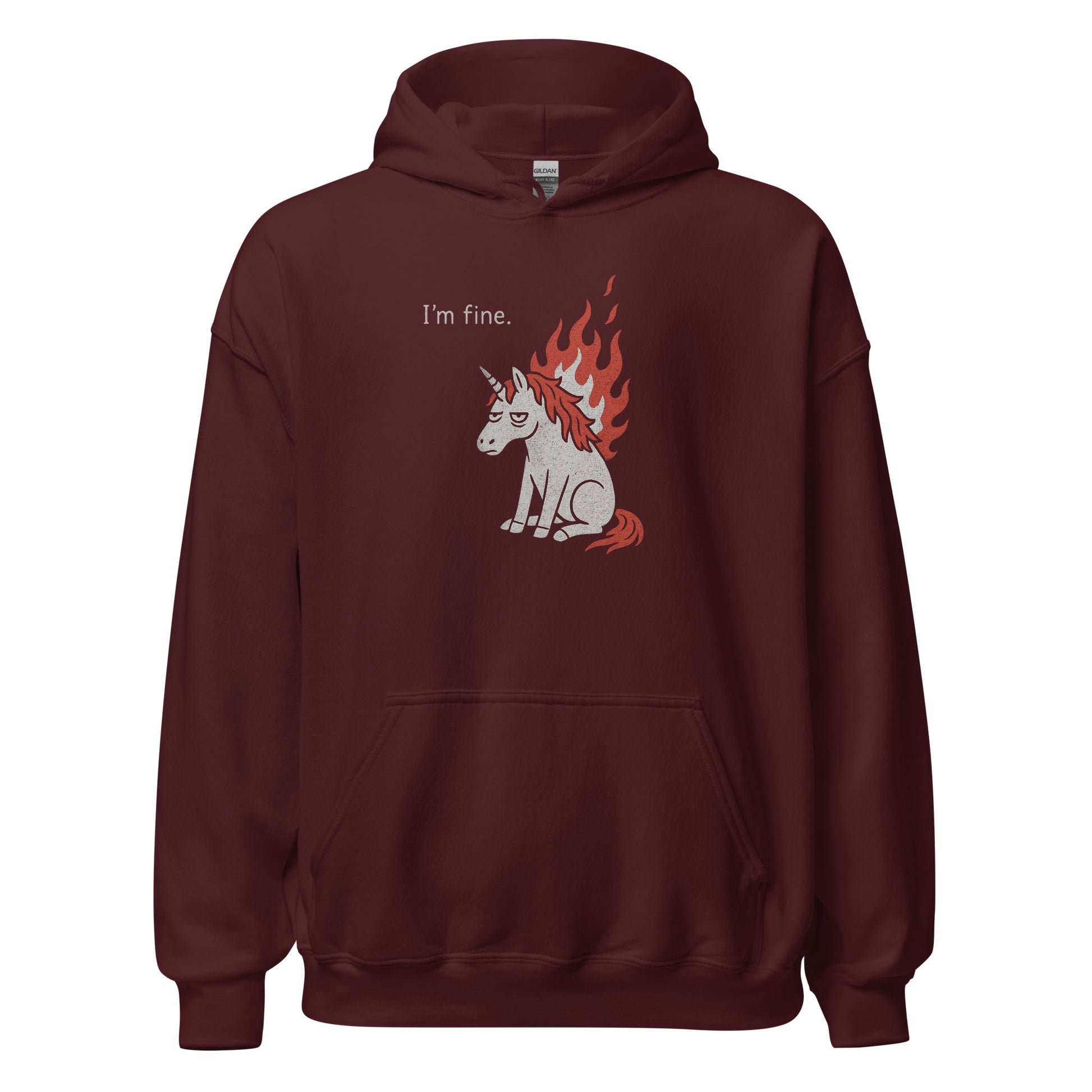 Maroon hoodie with a graphic of a unicorn on fire and 'I'm fine.' text, on a white background.