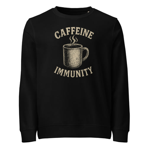 Black sweatshirt with a graphic of a coffee cup and text 'CAFFEINE IMMUNITY' on a white background