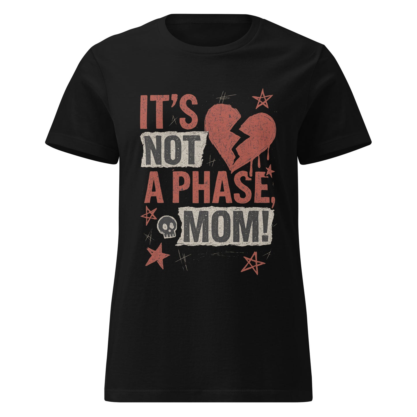 black shirt with red and white text "It's not a phase, mom!"